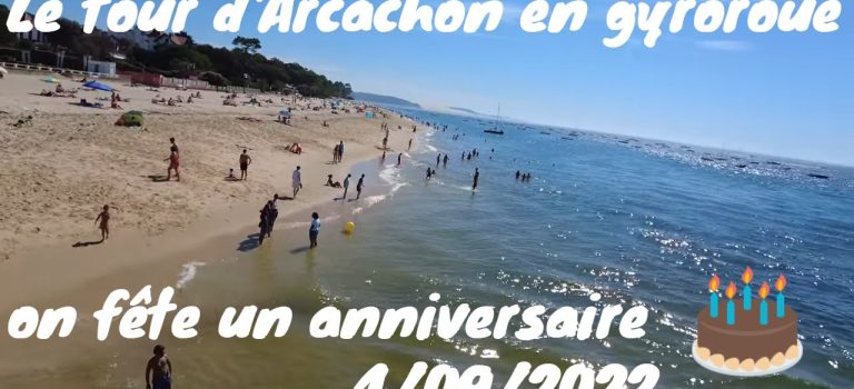 VLOG tour d&rsquo;Arcachon en gyroroue 4 septembre 2022 et un anniversaire ^^