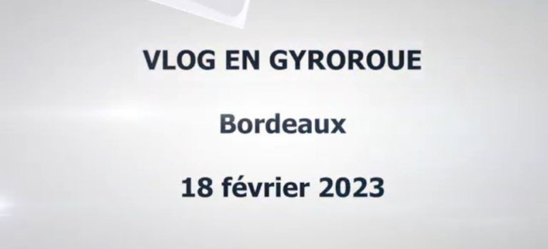 VLOG en gyroroue sur BORDEAUX le 18 février 2023 #vlog #gyroroues #wheelers