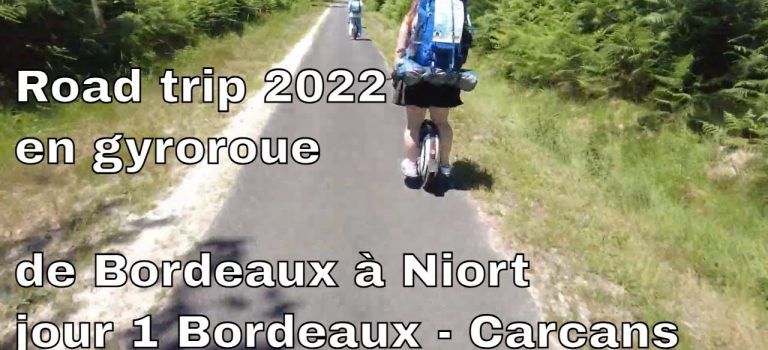 Road trip 2022 en gyroroue de Bordeaux à Niort – jour 1 Bordeaux – Carcans Road trip 2022 en gyroroue de Bordeaux à Niort – jour 1 Bordeaux – Carcans