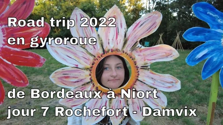 Road trip 2022 en gyroroue de Bordeaux à Niort – jour 7 Rochefort – Damvix
