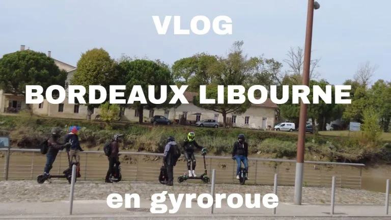 VLOG en gyroroue – BORDEAUX LIBOURNE 117Km le  15 octobre 2023