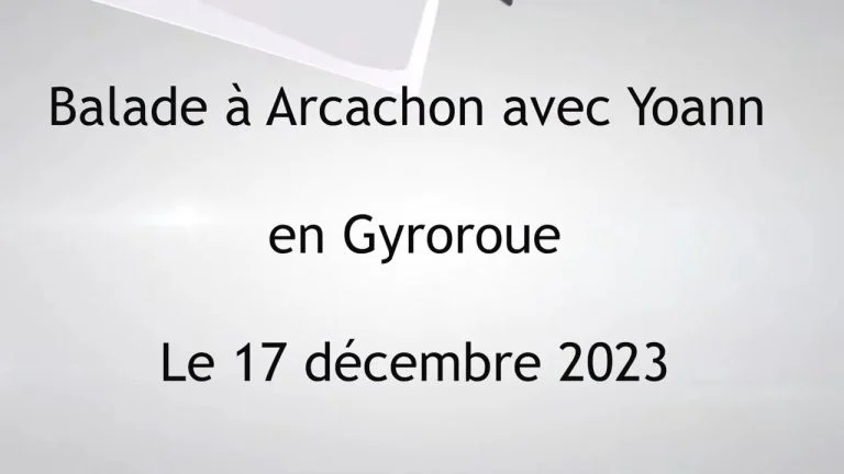 Arcachon avec Yoann le 17 decembre 2023