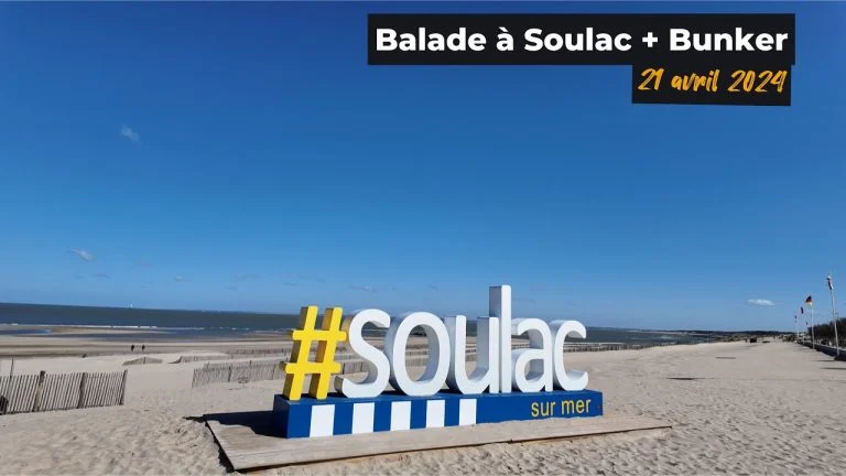Balade à Soulac avec Gilou et Cécile 21 avril 2024 + Visite des BUNKERS