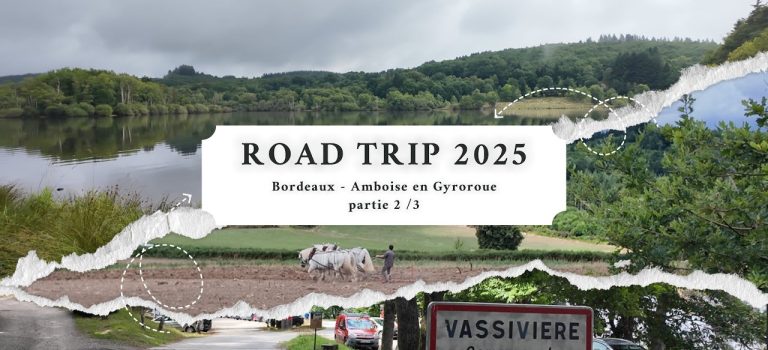 ROAD TRIP Bordeaux – Amboise Partie 2/3 Limoges – Lac de Vassivière – St Sébastien ROAD TRIP Bordeaux – Amboise Partie 2/3 Limoges – Lac de Vassivière – St Sébastien
