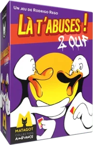 Là t'abuses ! - 2 Ouf