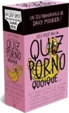 Ceci n'est pas un quiz porno quoique...